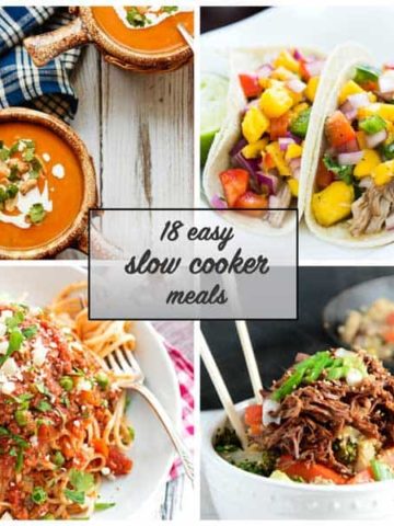 18 Easy Slow Cooker Meals