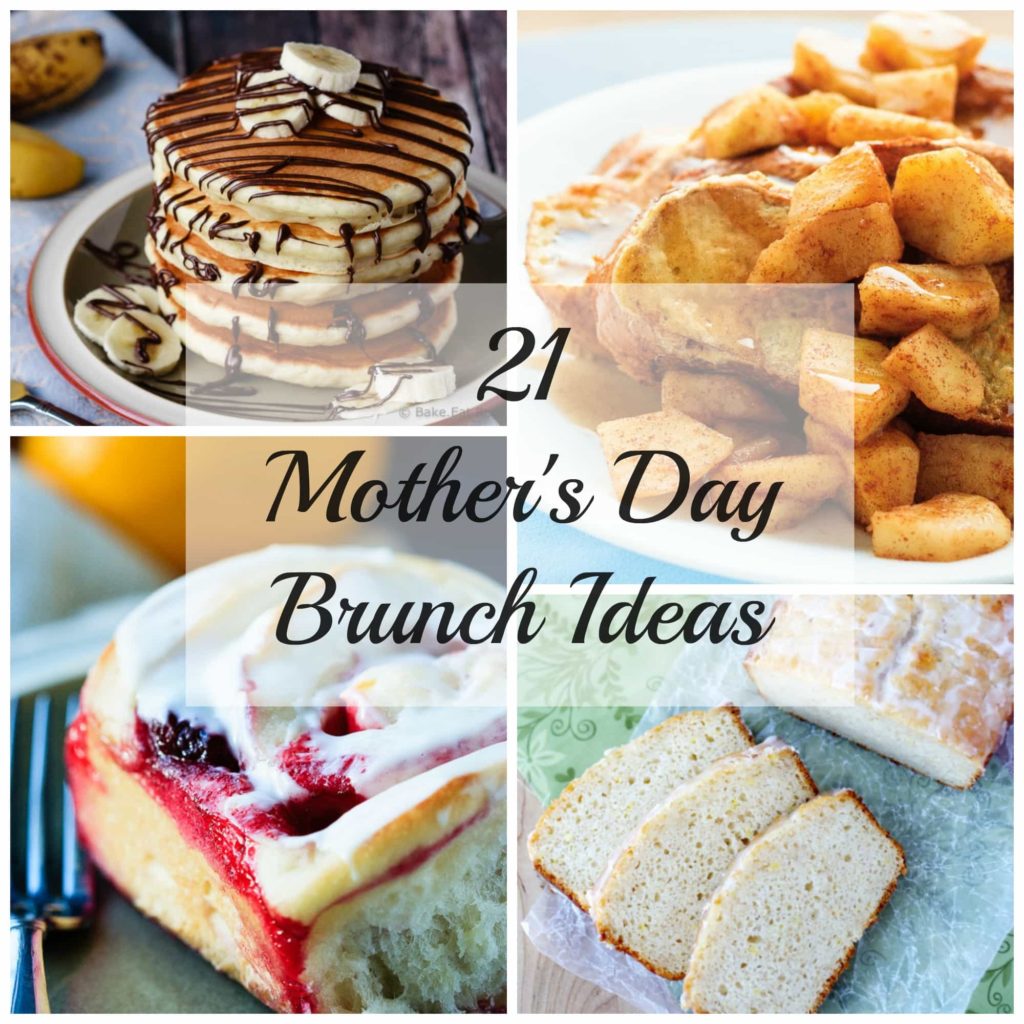 21 Mother's Day Brunch Ideas Bake.Eat.Repeat.