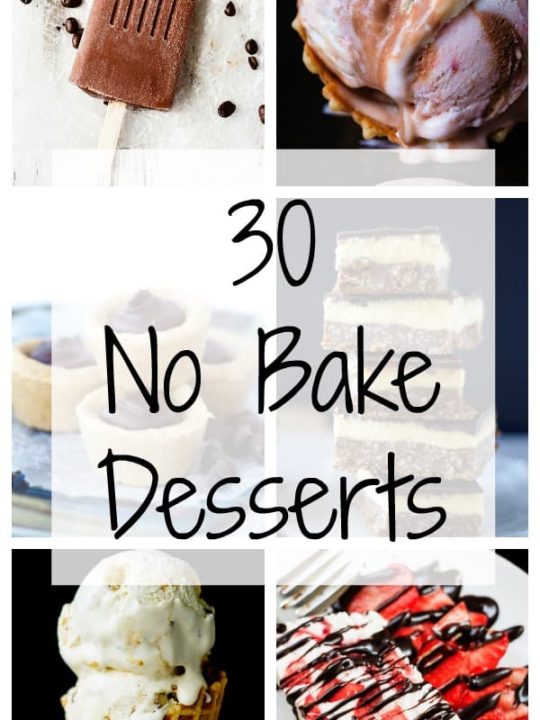30 No Bake Desserts