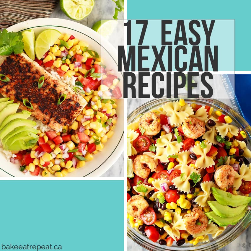 17 Easy Mexican Recipes